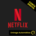 Netflix - Mensal  - 1 Tela - 4K Sem Propagandas